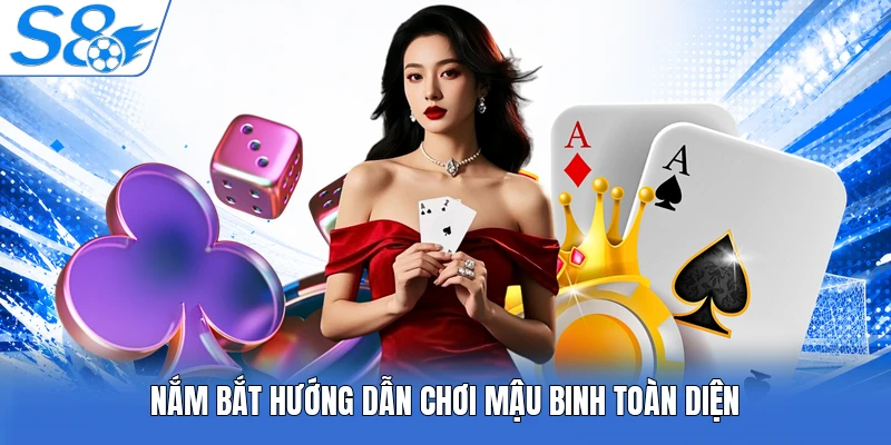 Nắm bắt hướng dẫn chơi mậu binh toàn diện
